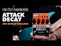 Electro-Harmonix Attack Decay Tape Reverse Simulator
