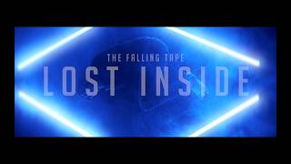 The Falling Tape  Lost Inside   