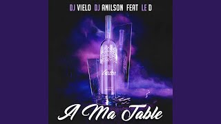 Video thumbnail of "DJ Vielo - A Ma Table"