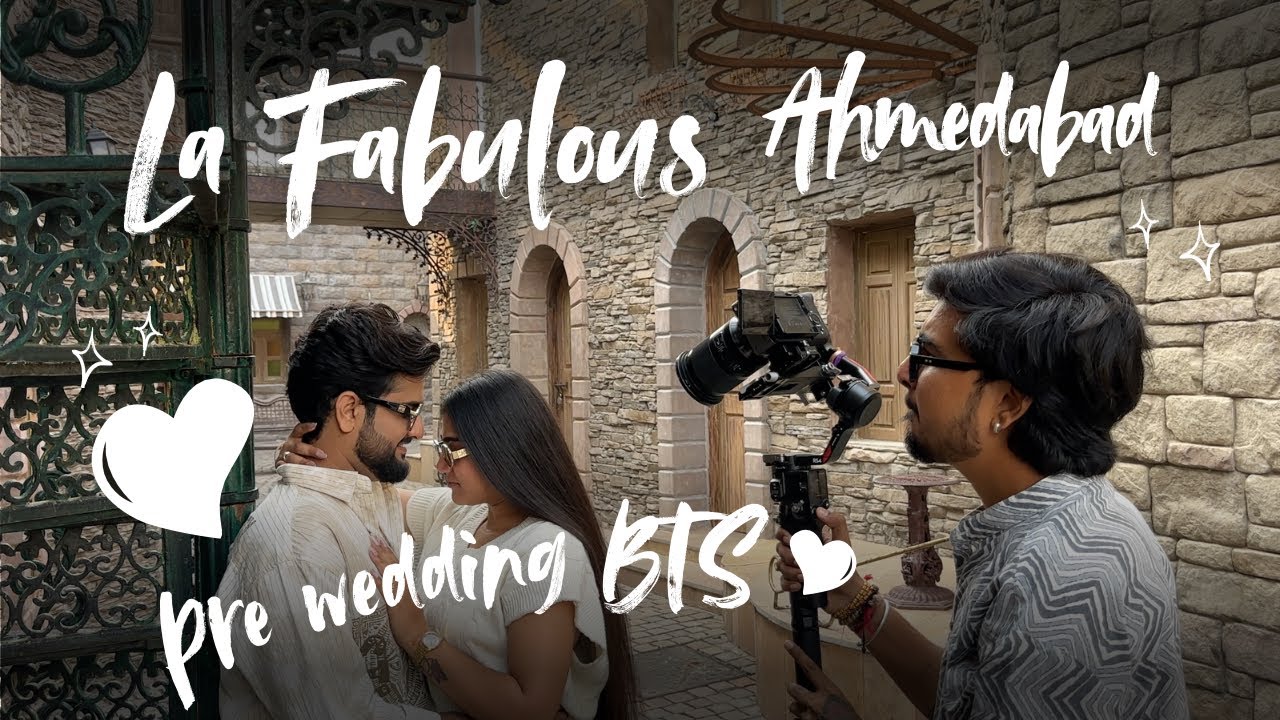 La Fabulous Ahmedabad Vlog | Full Pre Wedding Shoot Experience & Setup Tour vlog 108 #preweddingbts