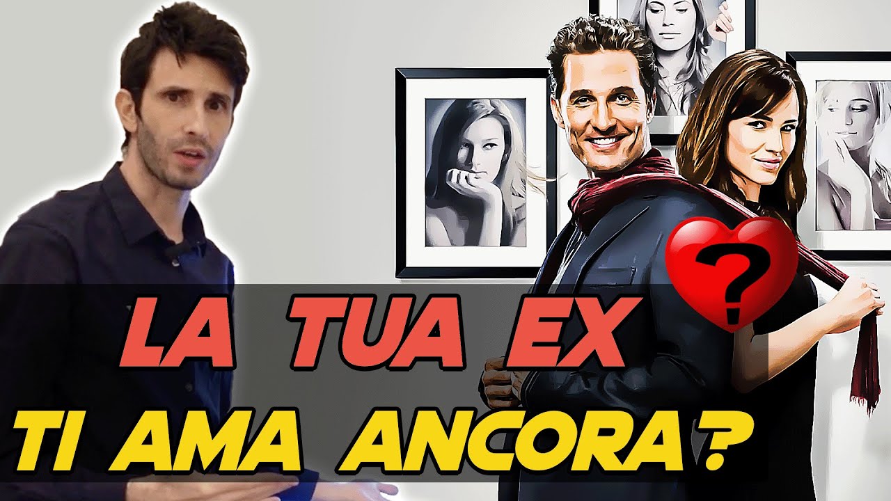 Come capire se la tua ex ti ama ancora? - YouTube