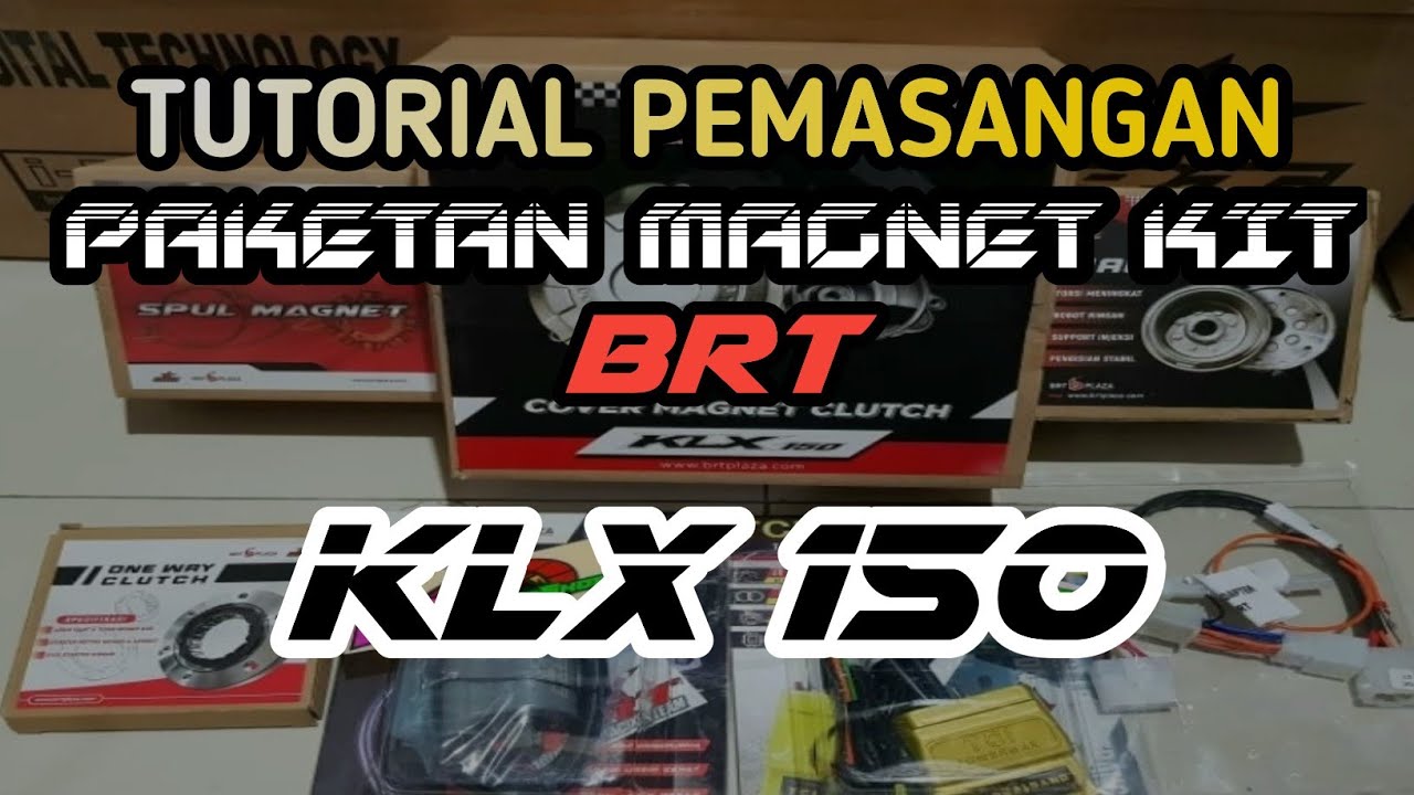 TUTORIAL PEMASANGAN PAKETAN MAGNET KIT RACING BRT KLX 150 | Jangan di skip skip biar paham.