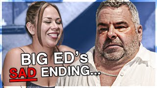 The HILARIOUS Ending of Big Ed&#39;s CRINGE Love Story...