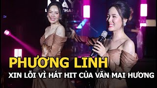 Phương Linh xin lỗi vì hát hit của Văn Mai Hương