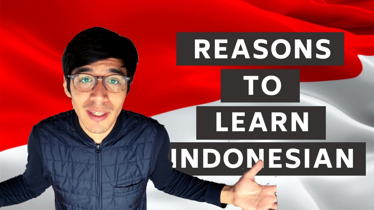Reasons To Learn Indonesian Why Study Bahasa Indonesia Youtube