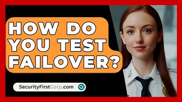 How Do You Test Failover? - SecurityFirstCorp.com