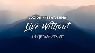 Loxion   Without  Saggyrit Remix