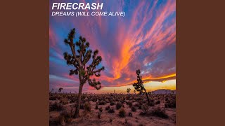Dreams Will Come Alive (Extended Mix) - Firecrash