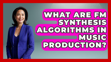What Are FM Synthesis Algorithms In Music Production? - Music Producer Mastery