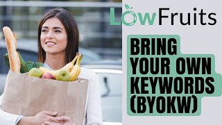Unlocking LowFruits: Bring Your Own Keywords (BYOKW) Method