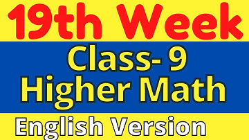 19th week class 9 higher math assignment solution for English version |  19th week assignment H Math