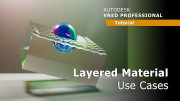 Autodesk VRED - Tutorial - Layered Material Use Cases