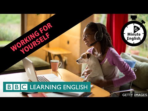 Working For Yourself - 6 Minute English