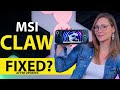 Did msi fix the claw  msi claw a1m postupdate review