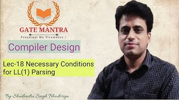 Necessary Condition for LL(K) Parser | Shailendra Singh | Gate Mantra