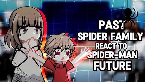 Past Spider Family React to Spider-Man Future // Gacha React // Spider-Man 