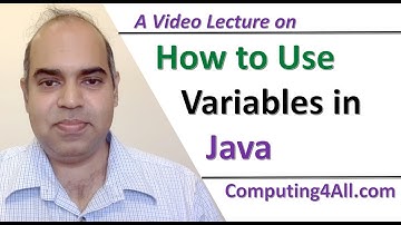 Java Lecture 2: Variables in Java: Video Lecture Series from Computing4All