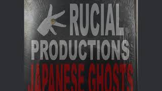KRUCIAL PRODUCTIONS - JAPANESE GHOSTS