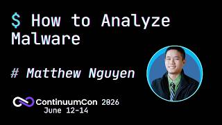 ContinuumCon 2026 - How to Analyze Malware - Matthew Nguyen Thehackinglab Python Cli Workshop Continuumcon
