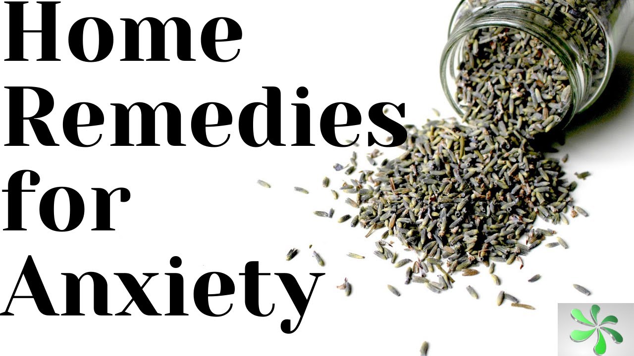 Home Remedies for Anxiety YouTube