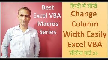 Change Column Width using VBA Excel Macro