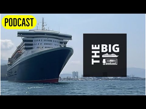 Ep177 - Live from QM2 & World Cruise News - The Big Cruise Podcast Video Thumbnail