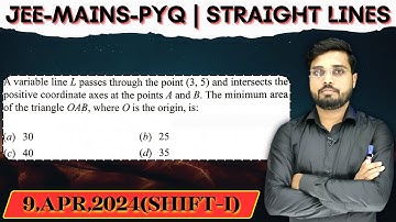 A variable line L passes through the point (3, 5) and intersects the positive coordinate axes at