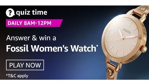 Amazon Quiz Answers Today | Win Fossil Womens Watch | 22 December 2020