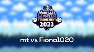 Warpless Winter Tournament 2023 - Bronze Match - mt vs Fiona1020