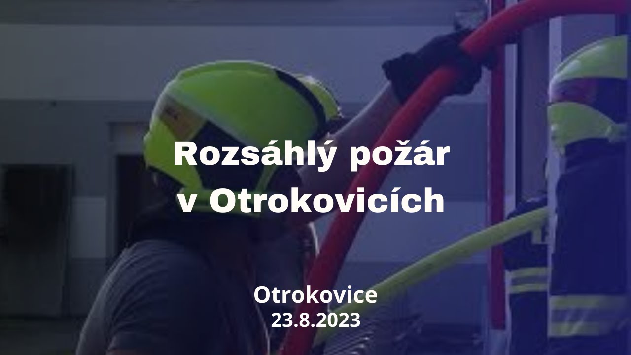 Rozsáhlý požár v Otrokovicích - 23.8.2023