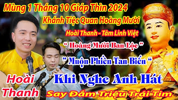 MÙNG 1 THÁNG 10 CHÍNH TIỆC QUAN HOÀNG MƯỜI HOÀI THANH DÂNG VĂN HOÀNG MƯỜI LỘC TÀI VƯỢNG TIẾN 2024