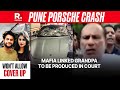 Pune Porsche Crash: Crime Branch To Produce Mafia Linked Grandpa In Court