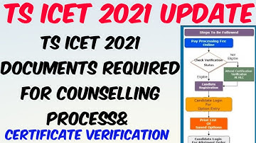 TS ICET 2021 DOCUMENTS REQUIRED FOR COUNSELLING PROCESS & CERTIFICATE VERIFICATION//COMPLETE DETAILS