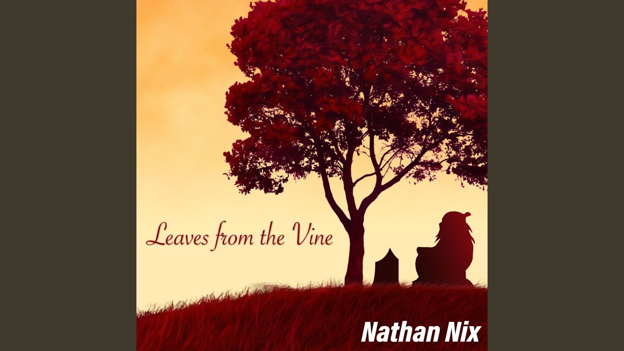 Leaves from the Vine (2016 Version) - YouTube