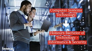 Computer Systems Technology to Honours Bachelor of Technology - Informatics and Security at Seneca
