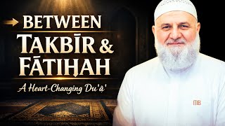 This Duʿāʾ Softens Your Heart in Ṣalāh 💔➡️🤍 | Ustadh Mohamad Baajour