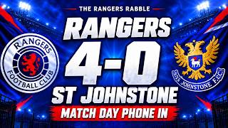 Rangers 4-0 St Johnstone | Phone In