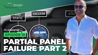 IFR Lesson 10 | Partial Panel Failure Part 2 | FS Academy | Interceptor | MSFS 2024