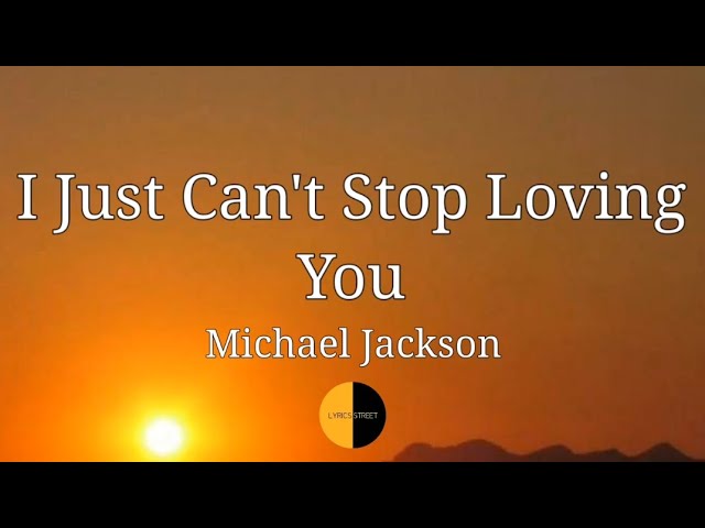 I Just Can't Stop Loving You(Lyrics) Michael Jackson‬