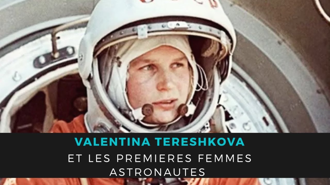 Valentina Tereshkova et les premières femmes dans l'espace