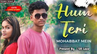 Hum Teri Mohabbat mein | Cute Love Story | Keshab Dey | New Hindi Songs 2022 | Team Of Love