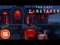Фельдшер и мастер визуализации. The Last Caretaker #16