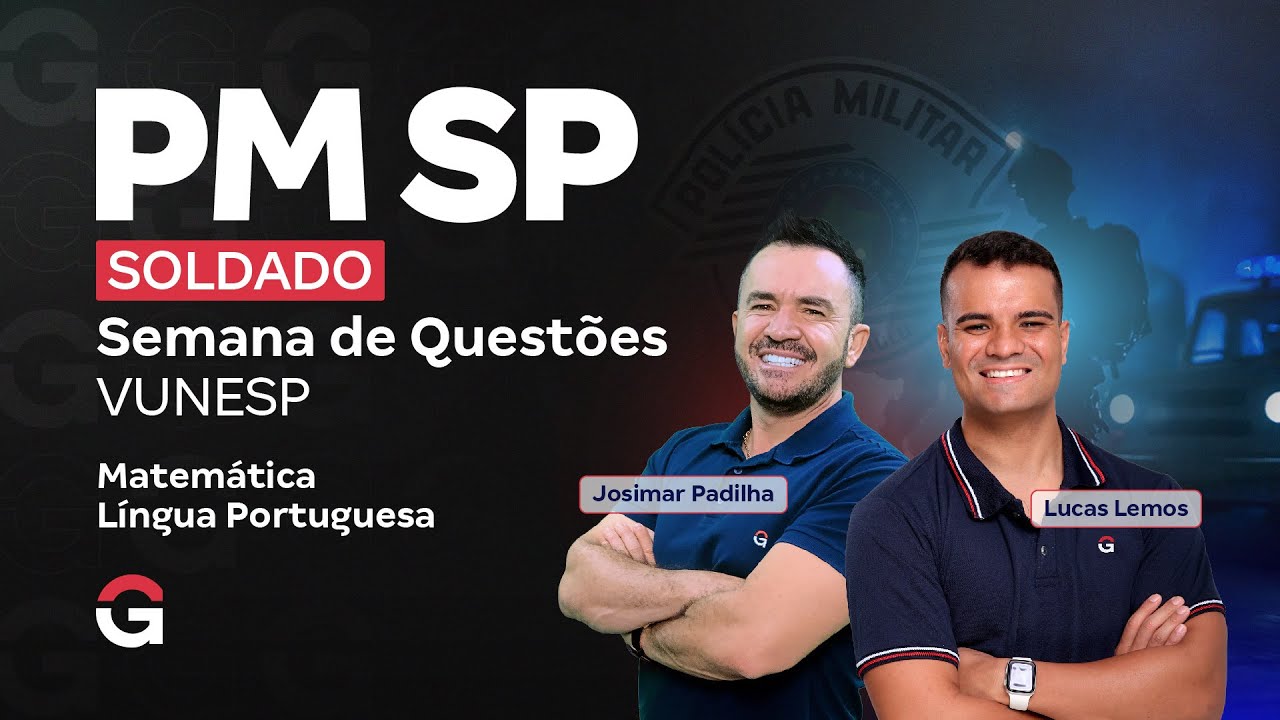 Concurso PM SP Soldado: Semana de Questões VUNESP | Matemática e Língua Portuguesa