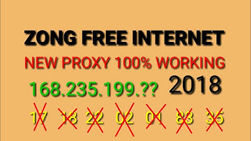 Zong free internet 2018 with new proxy 100% working
