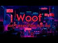 Woof  sofi tukker feat kahlo  lyrics clean version