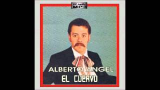 Cuervo Alegre - Alberto Ángel "El Cuervo"
