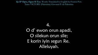 Ija D’ Opin, Ogun Si Tan / THE STRIFE IS O’ER, Alleluia! Alleluia! Alleluia! Yoruba