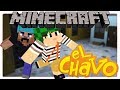 EL MEJOR MAPA DEL CHAVO DEL OCHO ● Minecraft