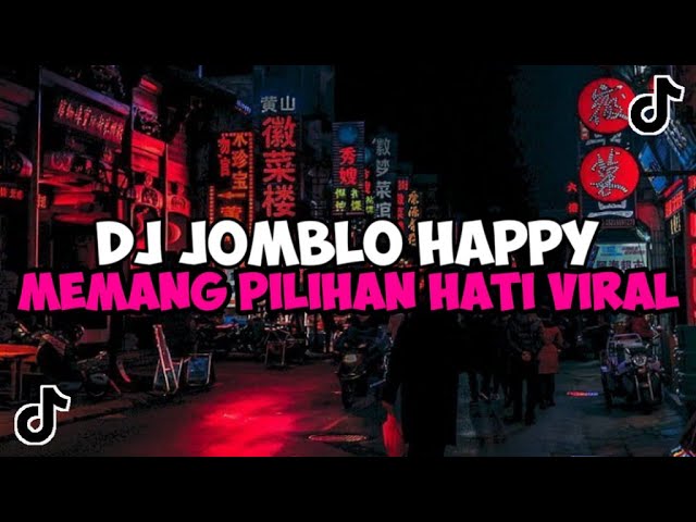 DJ JOMBLO HAPPY MEMANG PILIHAN HATI BY RIZKI YETE JEDAG JEDUG MENGKANE VIRAL TIKTOK class=