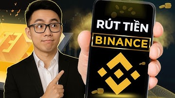 Hướng Dẫn Rút Tiền Từ Binance Về Ngân Hàng Cho Trader Việt